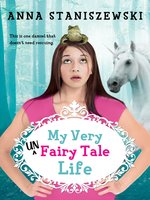 My Very UnFairy Tale Life Series, Book 1